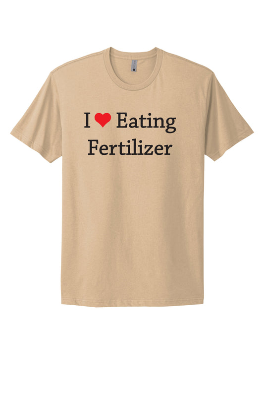 I Heart Eating Fertilizer Cream Tee